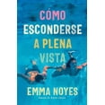 thumbnail image 1 of Libro Como Esconderse A Plena Vista Tapa Blanda, Autor Emma Noyes, Editorial Titania, 1 of 2