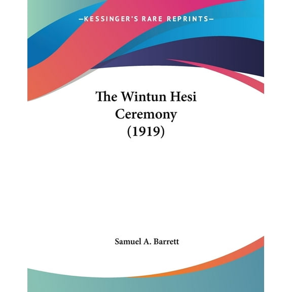 The Wintun Hesi Ceremony (1919), (Paperback)