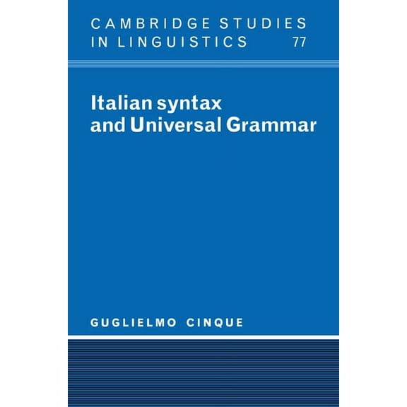 Cambridge Studies in Linguistics Italian Syntax and Universal Grammar, Book 77, (Paperback)