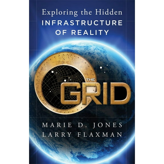 The Grid: Exploring the Hidden Infrastructure of Reality, (Paperback)