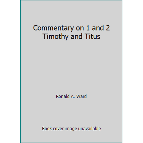 Pre-Owned Commentary on 1 and 2 Timothy and Titus (Hardcover) 0876803559 9780876803554