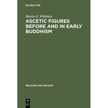 UPC: 9783110098969 | Religion and Reason: Ascetic Figures Before and in Early Buddhism (Hardcover)