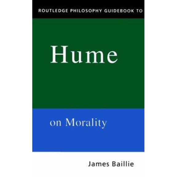Pre-Owned Routledge Philosophy GuideBook to Hume on Morality (Paperback) 041518049X 9780415180498
