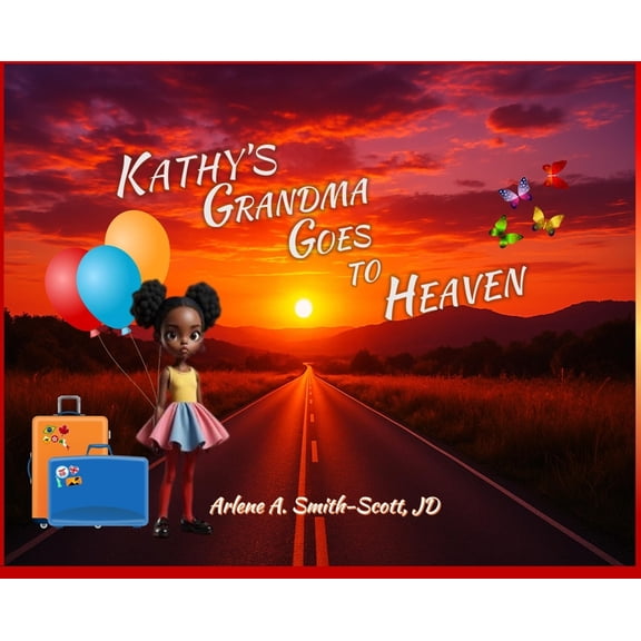 Kathy's Grandma Goes to Heaven, (Hardcover)