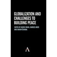 thumbnail image 5 of Anthem Studies in Peace, Conflict and De Globalization and Challenges to Building Peace, (Hardcover), 5 of 5