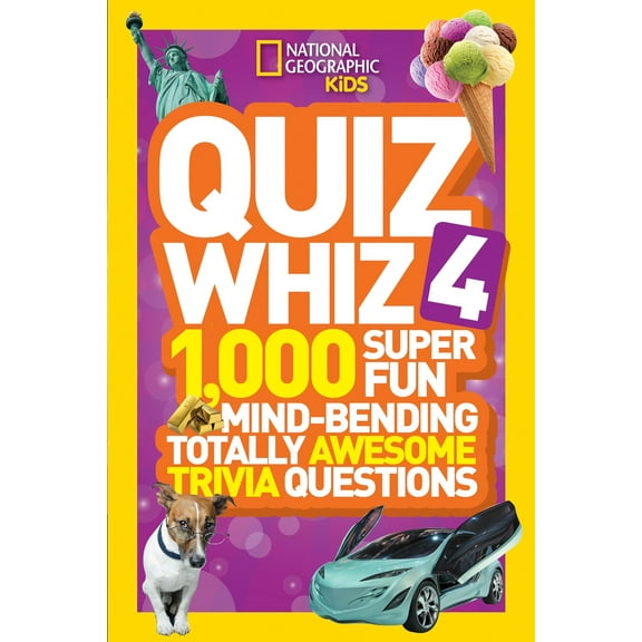 Quiz Whiz: National Geographic Kids Quiz Whiz 4 : 1,000 Super Fun Mind-bending Totally Awesome Trivia Questions (Hardcover)