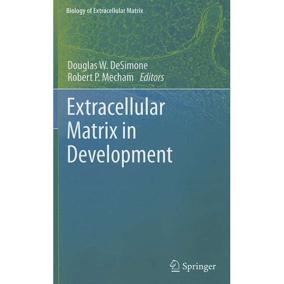 Biology of Extracellular Matrix Extracellular Matrix in Development, (Hardcover)