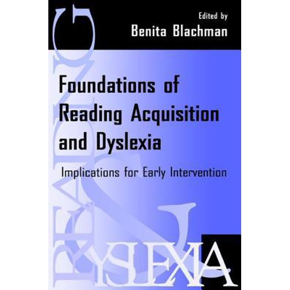 Pre-Owned Foundations of Reading Acquisition and Dyslexia: Implications for Early Intervention (Paperback) 0805823638 9780805823639