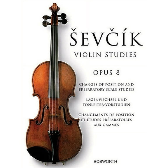 Sevcik Violin Studies: Opus 8: Changes of Position and Preparatory Scale Studies, (Paperback)