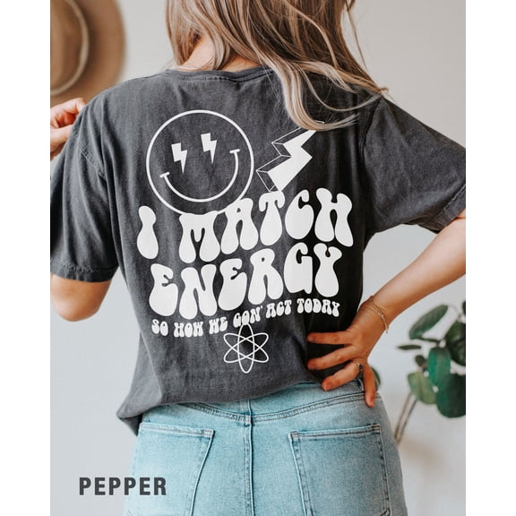 Tee Clo I Match Energy T-Shirt Women Empowerment T-Shirt Trendy Hustle Mindset Tee, Full Size S-5XL