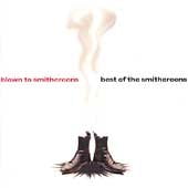 BLOWN TO SMITHEREENS:BEST OF THE SMIT (Blown To Smithereens Best Of The Smithereens)