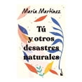 thumbnail image 1 of Tú y Otros Desastres Naturales Booket María Martínez, 1 of 2
