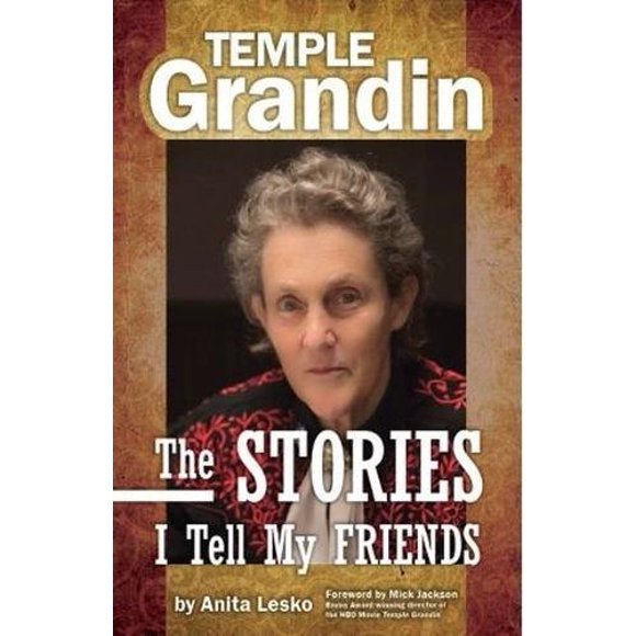 Temple Grandin: The Stories I Tell My Friends