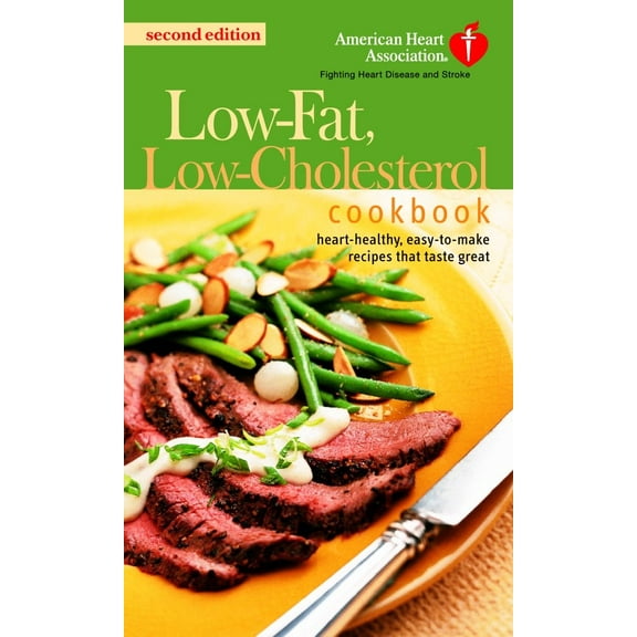 The American Heart Association Low-Fat, Low-Cholesterol Cookbook : Delicious Recipes to Help Lower Your Cholesterol (Paperback)