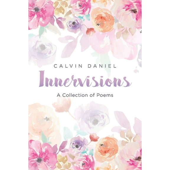 Innervisions: A Collection of Poems (Paperback)