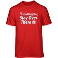 thumbnail image 1 of Teelocity Stay Over There Graphic T-Shirt (Medium - Standard Fit, Red), 1 of 4