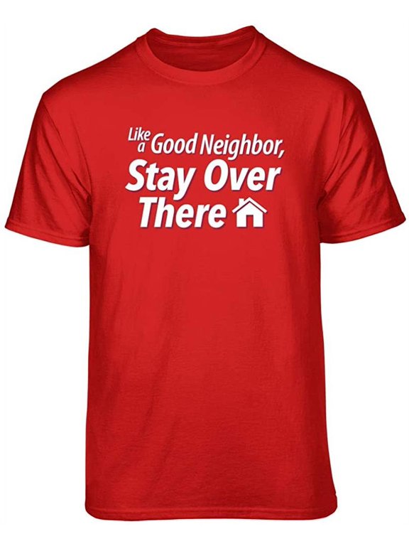 Stay Over There Graphic T-Shirt (X-Large - Standard Fit, Red)