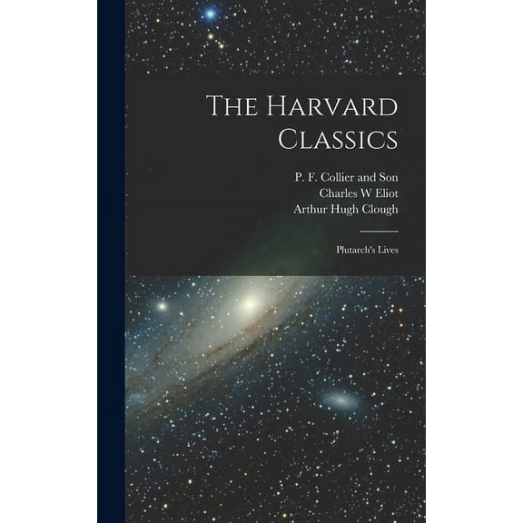 The Harvard Classics : Plutarch's Lives (Hardcover)