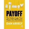 thumbnail image 1 of Pre-Owned Payoff: The Hidden Logic That Shapes Our Motivations (Hardcover) 1501120042 9781501120046, 1 of 2