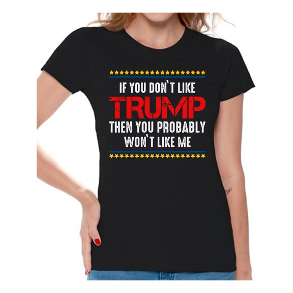 Awkward Styles Trump T-Shirt Like Me Shirts for Women