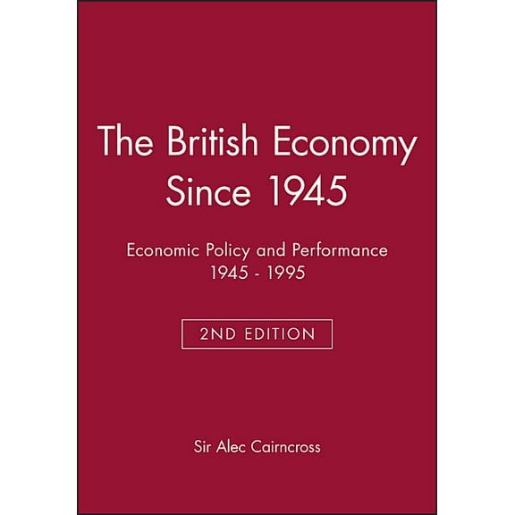 Making Contemporary Britain The British Economy Since 1945, (Paperback)