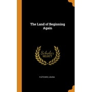 The Land of Beginning Again (Hardcover)