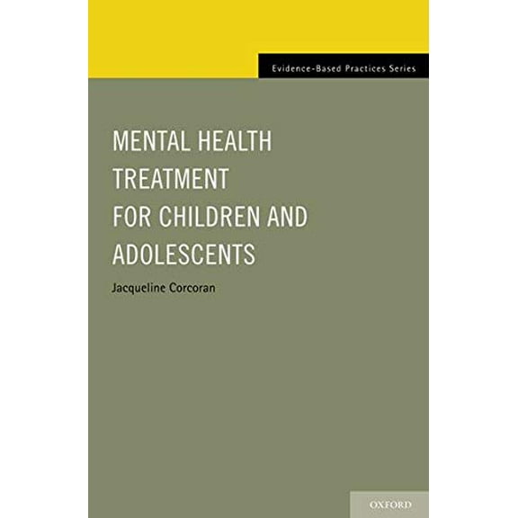 Pre-Owned Mental Health Treatment for Children and Adolescents (Evidence-Based Practice) Paperback