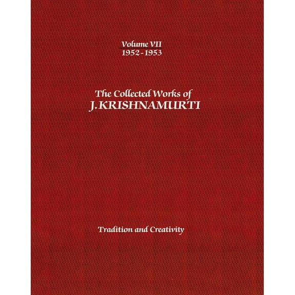 Collected Works of J.Krishnamurti: The Collected Works of J. Krishnamurti, Volume VII (Paperback)