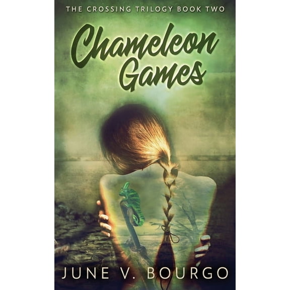 Crossing Trilogy Chameleon Games, Book 2, (Paperback)