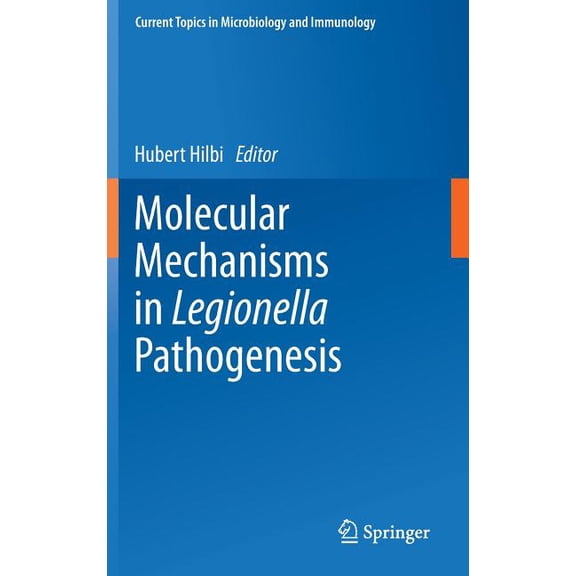 Current Topics in Microbiology and Immmu Molecular Mechanisms in Legionella Pathogenesis, Book 376, (Hardcover)