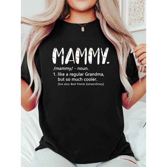 Funny Mammy Definition T-Shirt, Cool Grandma Best Friend Tee, Extraordinary Mother's Day Gift for Grandmothers, Floral Graphic Top