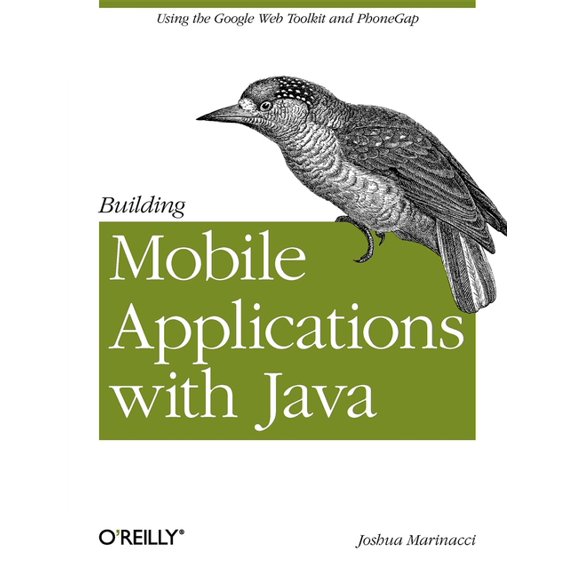 Building Mobile Applications with Java: Using the Google Web Toolkit and Phonegap (Paperback)