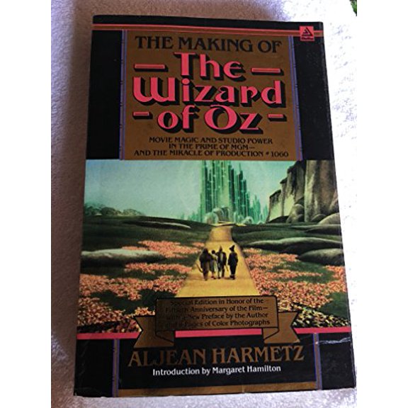 Pre-Owned The Making of the Wizard of Oz: Movie Magic and Studio Power in the Prime of MGM- and the Miracle of Production No. 1060, 9780385297462, 0385297467, Paperback,