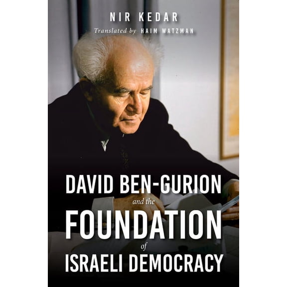 Perspectives on Israel Studies David Ben-Gurion and the Foundation of Israeli Democracy, (Paperback)
