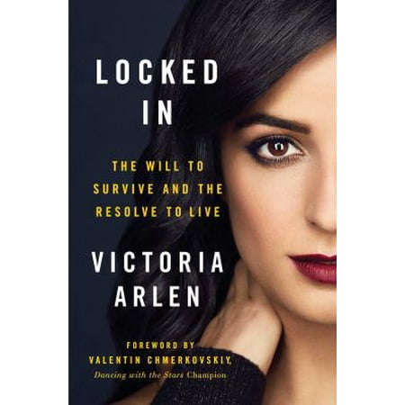 Locked in: The Will to Survive and the Resolve to Live, Used [Hardcover]