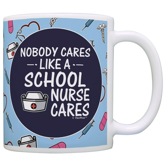 ThisWear School Nurse Gifts Nobody Cares Like a School Nurse Cares Gifts for School Nurse Nurses Week Gifts Funny Nurse 11 ounce Coffee Mug Blue