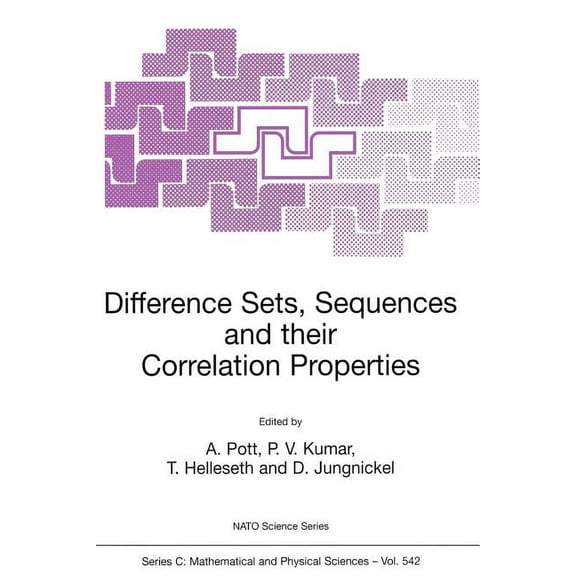 NATO Science Series C: Difference Sets, Sequences and Their Correlation Properties, Book 542, (Paperback)