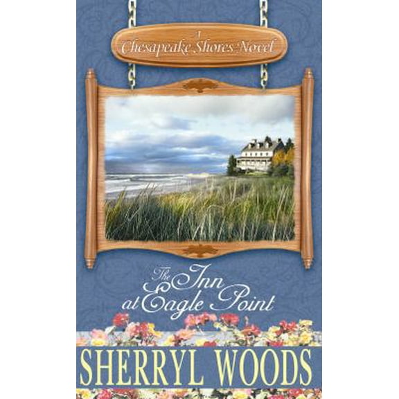 Pre-Owned The Inn at Eagle Point (Chesapeake Shores Novel) (Unknown) 160285436X 9781602854369