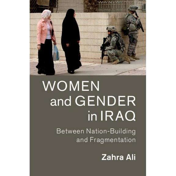 Cambridge Middle East Studies Women and Gender in Iraq, Book 51, (Hardcover)