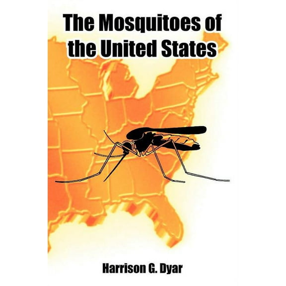 The Mosquitoes of the United States (Paperback)