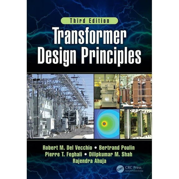 Transformer Design Principles, Third Edition, (Hardcover)