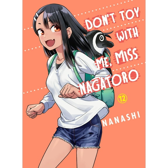 Don't Toy with Me, Miss Nagatoro: Don't Toy With Me, Miss Nagatoro 12 (Series #12) (Paperback)
