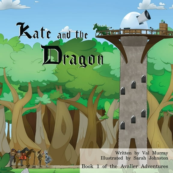 The Avalier Adventures Kate and the Dragon, Book 1, (Paperback)