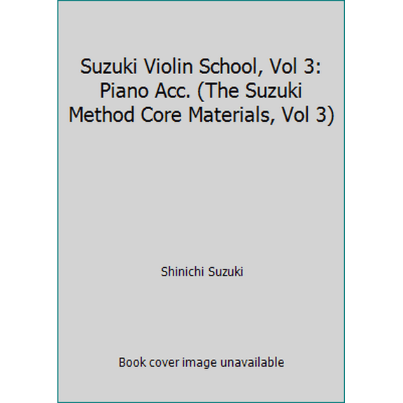 Pre-Owned Suzuki Violin School, Vol 3: Piano Acc. (The Suzuki Method Core Materials, Vol 3) (Paperback) 0874871492 9780874871494