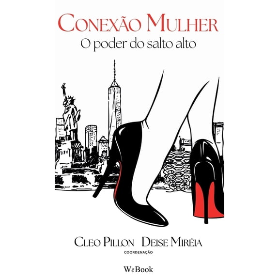 Conexão Mulher: O Poder do Salto Alto, (Hardcover)