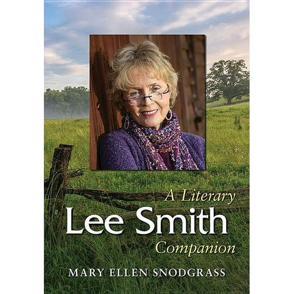 McFarland Literary Companion Lee Smith: A Literary Companion, Book 19, (Paperback)