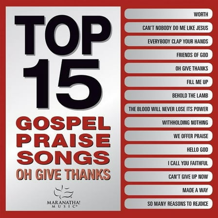 Top 15 Gospel Praise Songs - Oh Give Thanks