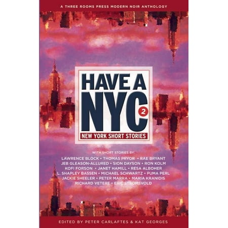 Have a NYC 2 : New York Short Stories (Best Short Trips From Nyc)