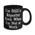 thumbnail image 2 of Repter Gifts F Colleagues, I'm Still a Repter Even When I'm Not at Wk, Cool Repter 15oz Mug, Cup From Friends, 2 of 2