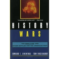 History Wars: The Enola Gay and Other Battles for the American Past, (Paperback)